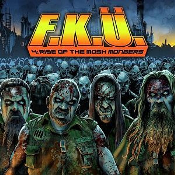 4: The Rise Of The Mosh Mongers, F.K.ü.