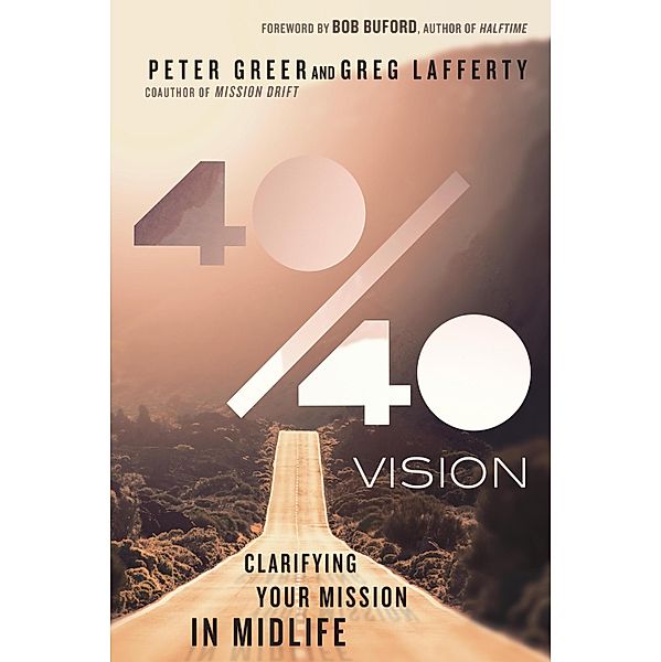40/40 Vision, Peter Greer, Greg Lafferty