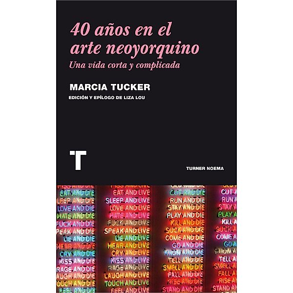 40 años en el arte neoyorquino / Noema, Marcia Tucker