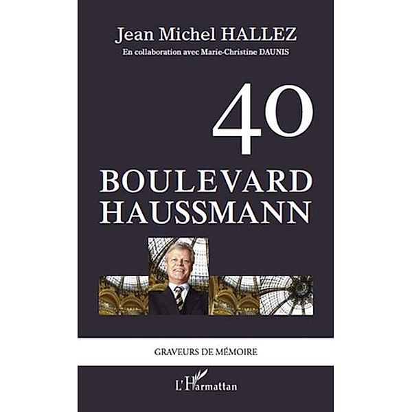 40, boulevard Haussmann / Hors-collection, Jean Michel Hallez