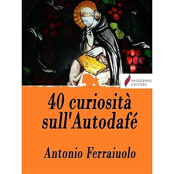 40 curiosità sull'Autodafé, Antonio Ferraiuolo