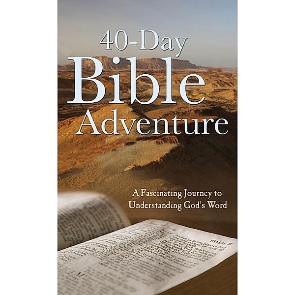 40-Day Bible Adventure, Christopher D. Hudson