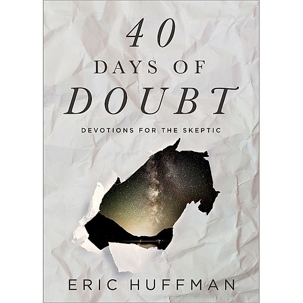 40 Days of Doubt, Eric Huffman