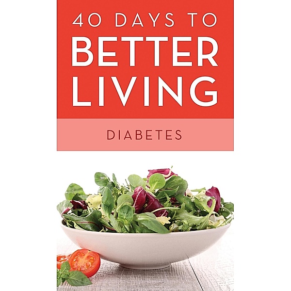40 Days to Better Living--Diabetes, Scott Morris