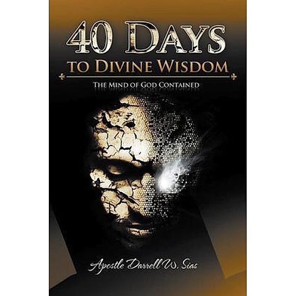 40 Days To Divine Wisdom / Bookside Press, Darrell Sias
