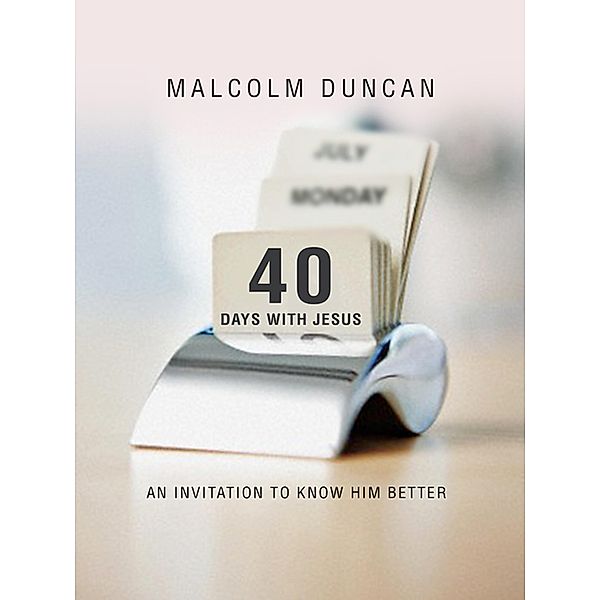 40 Days with Jesus, Malcolm Duncan