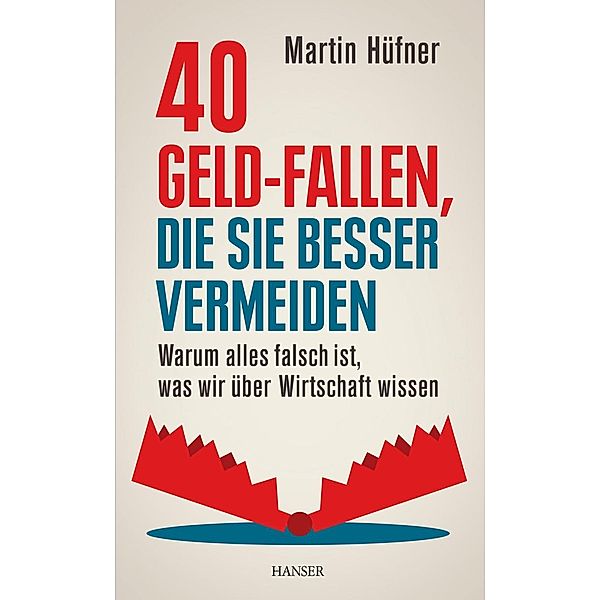 40 Geld-Fallen, die Sie besser vermeiden, Martin Hüfner