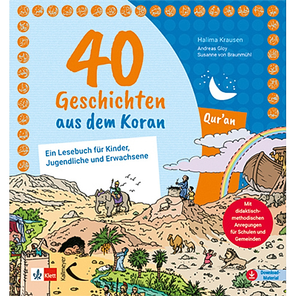 40 Geschichten aus dem Koran, Halima Krausen, Susanne von Braunmühl, Andreas Gloy