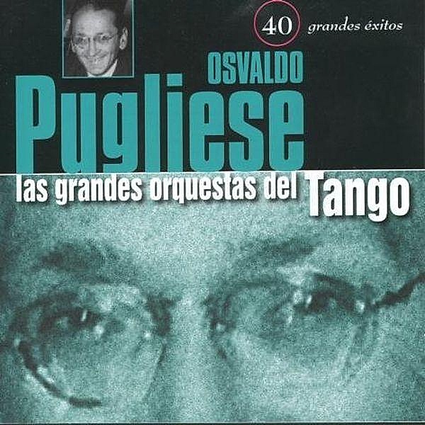 40 Grandes Exitos, Osvaldo Pugliese