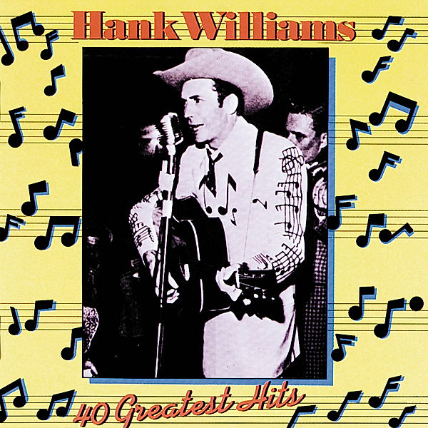 40 Greatest Hits, Hank Williams