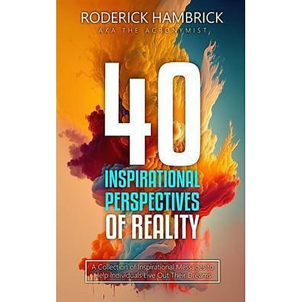 40 Inspirational Perspectives of Reality, The Acronymist