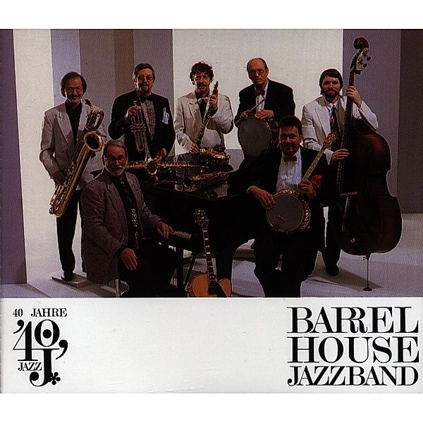 40 Jahre Barrelhouse Jazzband, Barrelhouse Jazzband