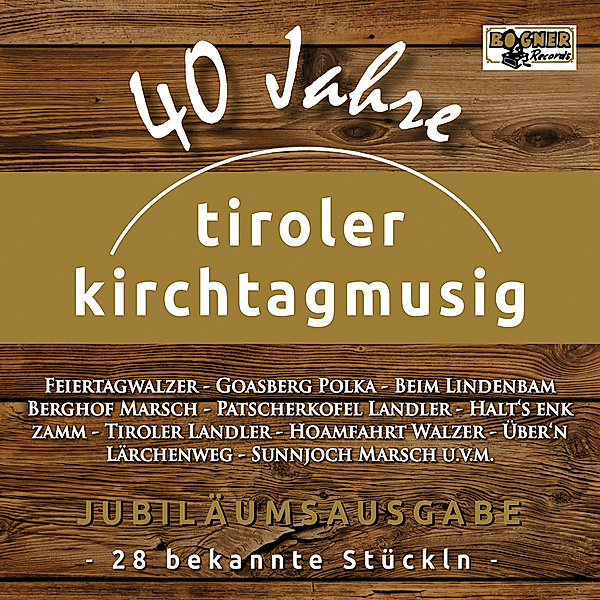 40 Jahre-Jubiläumsausgabe, Tiroler Kirchtagmusig