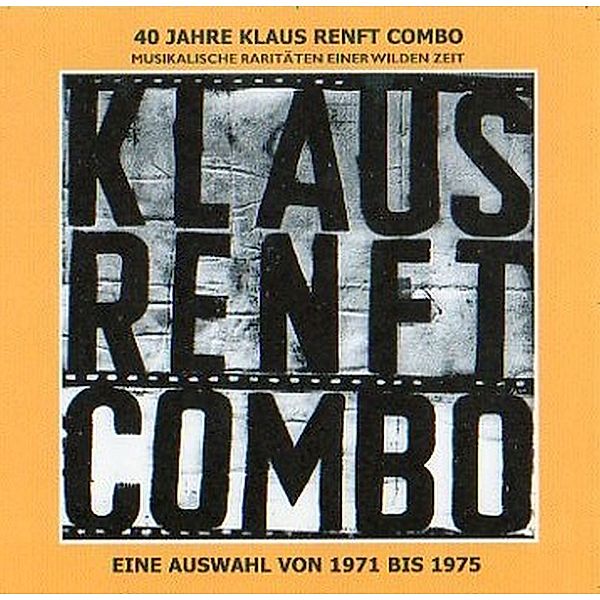 40 Jahre Klaus Renft Combo.Musikalische Raritäten, Klaus Renft