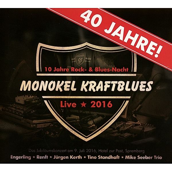 40 Jahre Monokel Kraftblues.Live 2016, Monokel Kraftblues