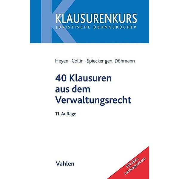 40 Klausuren aus dem Verwaltungsrecht, Erk Volkmar Heyen, Peter Collin, Indra Spiecker