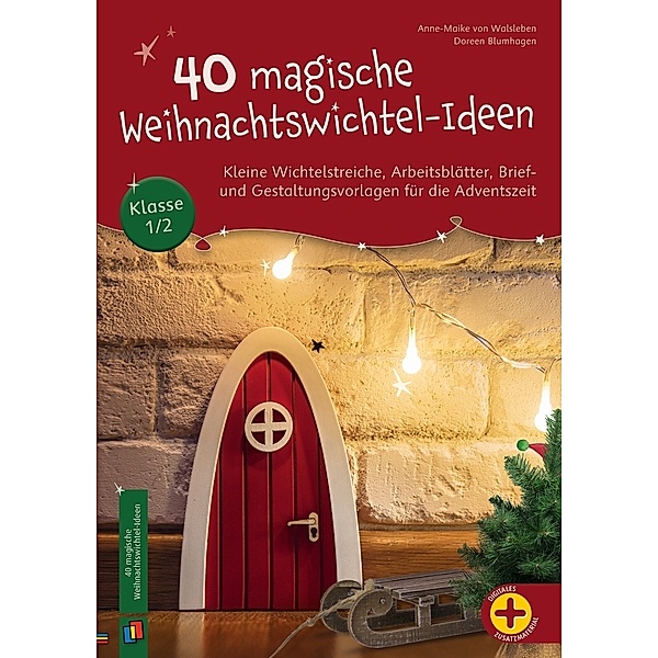 40 magische Weihnachtswichtel-Ideen, Klasse 1/2, Doreen Blumhagen, Anne-Maike von Walsleben