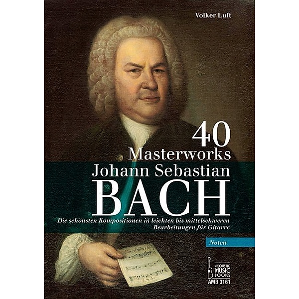 40 Masterworks, Bearbeitungen für Gitarre (Noten), Johann Sebastian Bach