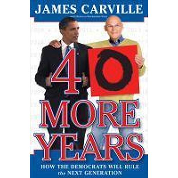 40 More Years, James Carville