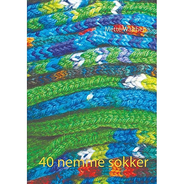 40 nemme sokker, Mette Walther
