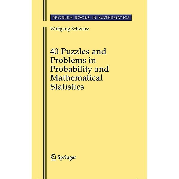 40 Puzzles and Problems in Probability and Mathematical Statistics / Problem Books in Mathematics, Wolf Schwarz