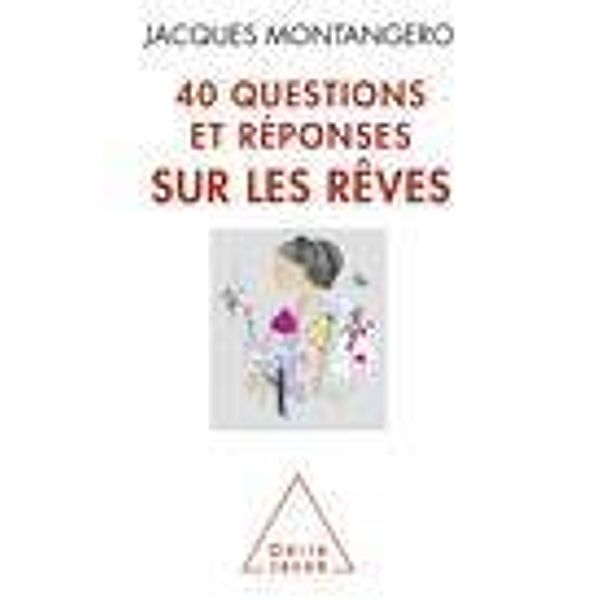 40 questions et reponses sur les reves, Montangero Jacques Montangero