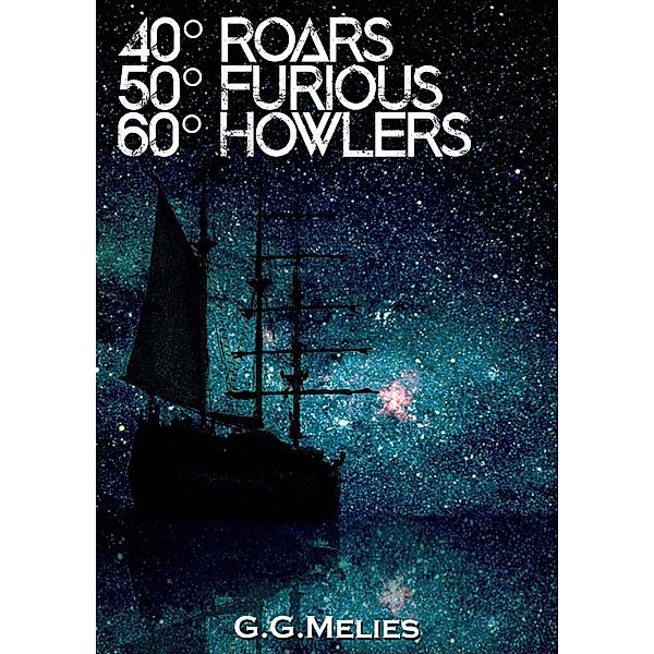 40 roars, 50 furious, 60 howlers. (Marine science fiction) / Marine science fiction, G. G. Melies