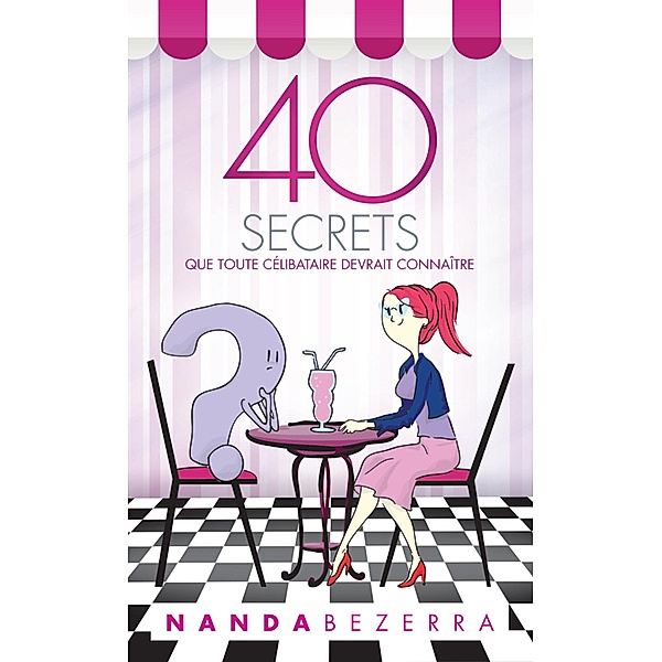 40 secrets que toute célibataire devrait connaître, Nanda Bezerra