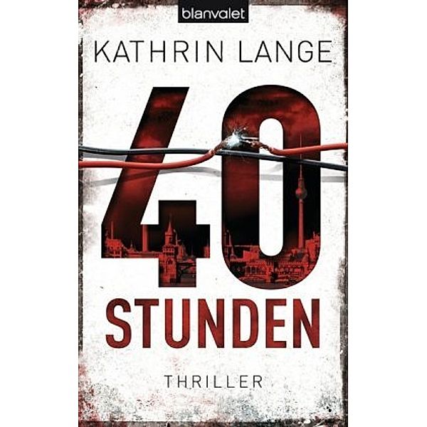 40 Stunden / Faris Iskander Bd.1, Kathrin Lange