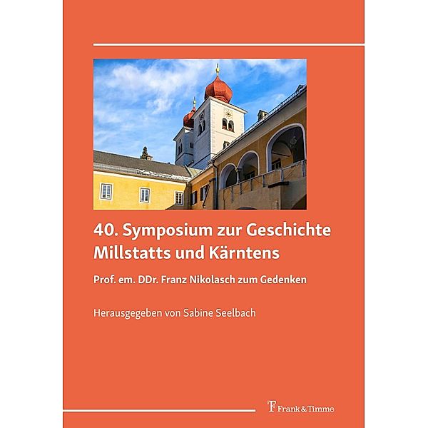 40. Symposium zur Geschichte Millstatts und Kärntens