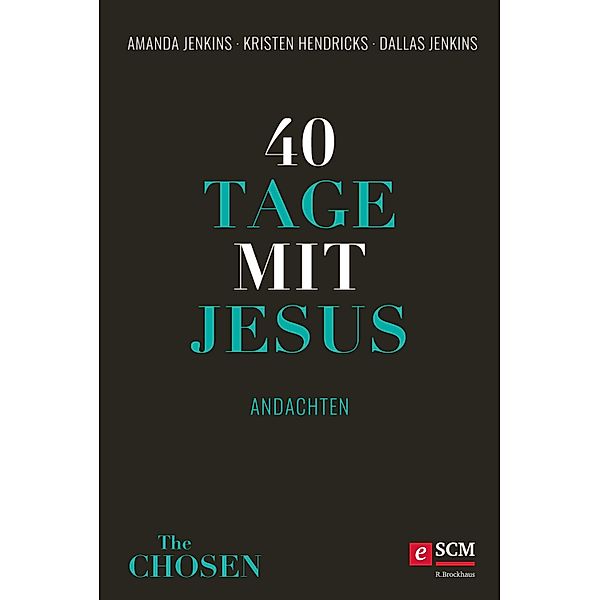 40 Tage mit Jesus / The Chosen Bd.2, Amanda Jenkins, Kristen Hendricks, Dallas Jenkins