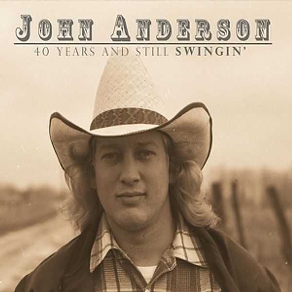 40 Years And Still Swingin', John Anderson