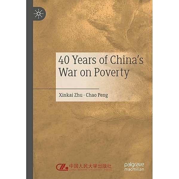 40 Years of China's War on Poverty, Xinkai Zhu, Chao Peng