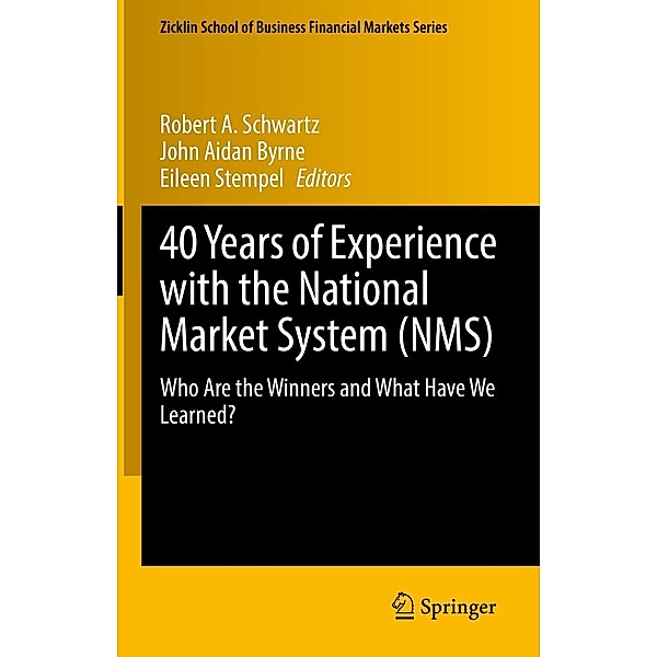 40 Years of Experience with the National Market System (NMS) / Zicklin School of Business Financial Markets Series