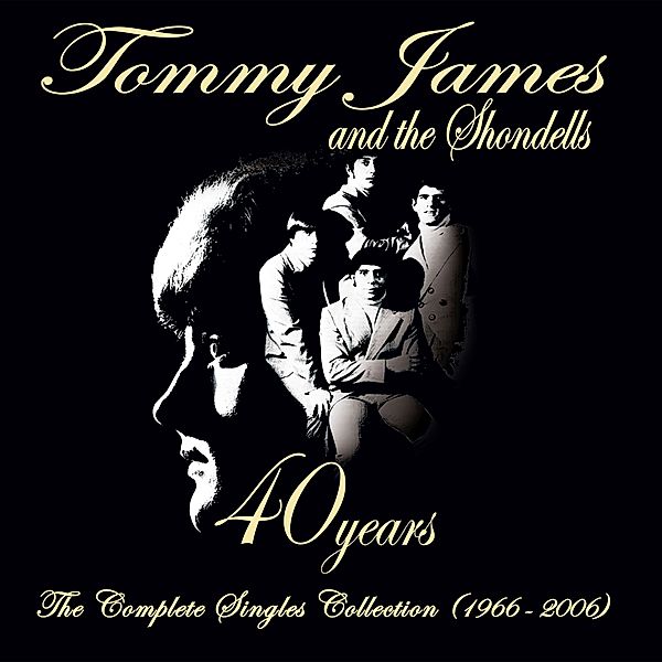 40 Years-The Complete Singles Collection (1966-2, Tommy And The Shondells James