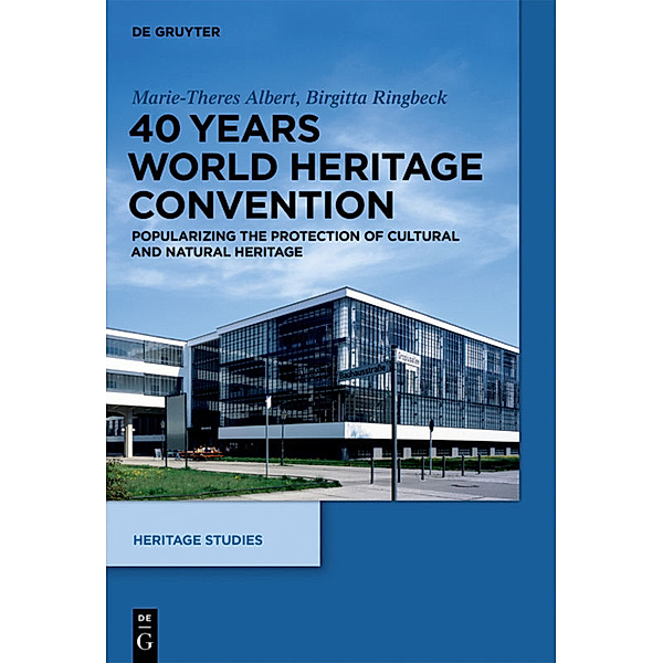 40 Years World Heritage Convention, Marie-Theres Albert, Birgitta Ringbeck