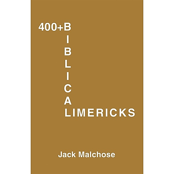 400+ Biblicalimericks, Jack Malchose