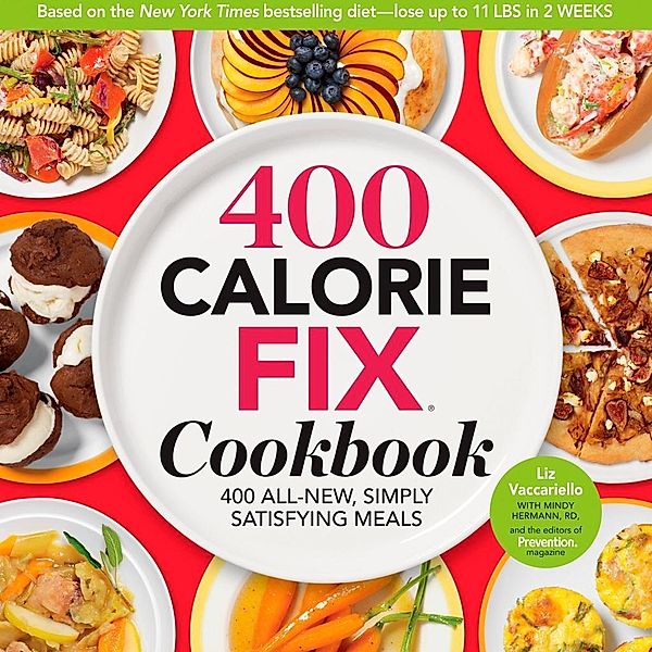 400 Calorie Fix Cookbook, Liz Vaccariello, Editors Of Prevention Magazine, Mindy Hermann