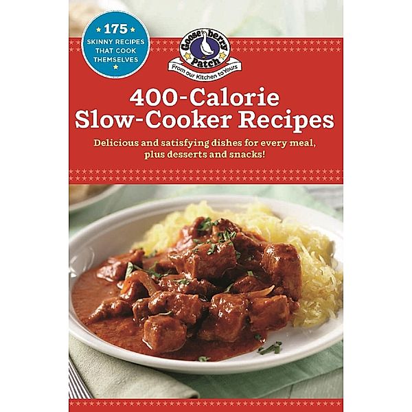 400 Calorie Slow-Cooker Recipes / Our Best Recipes, Gooseberry Patch