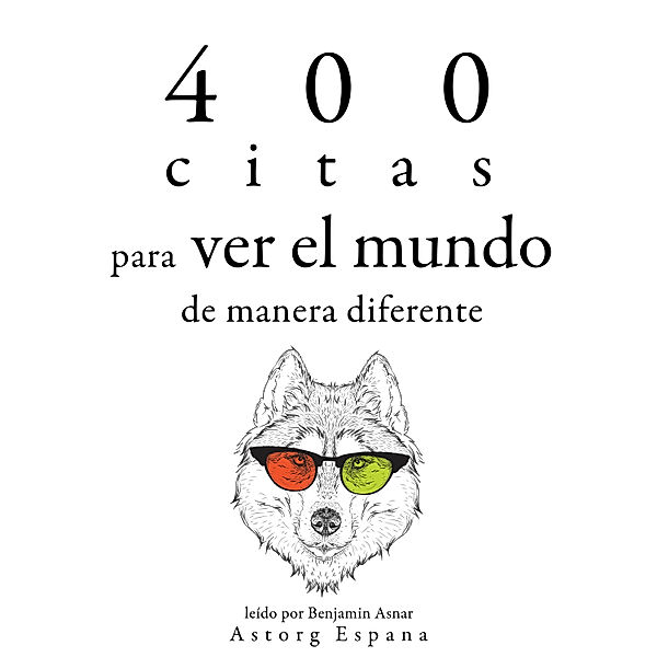 400 citas para ver el mundo de manera diferente, Dalai Lama, Bruce Lee, Leonardo Da Vinci, Mother Teresa of Calcutta