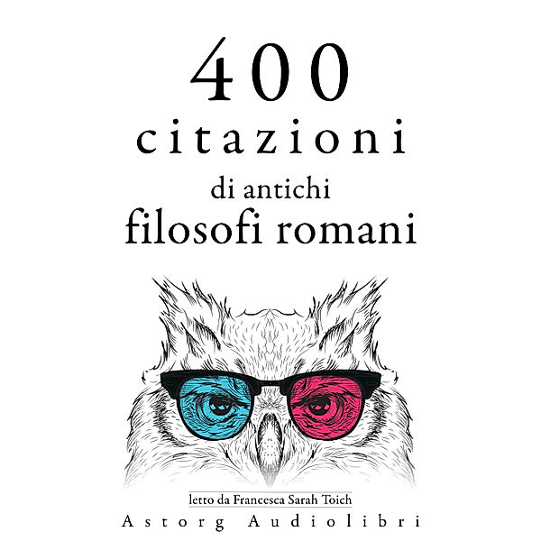 400 citazioni di antichi filosofi romani, Sénèque, Cicéron, Marc Aurèle, Epictète