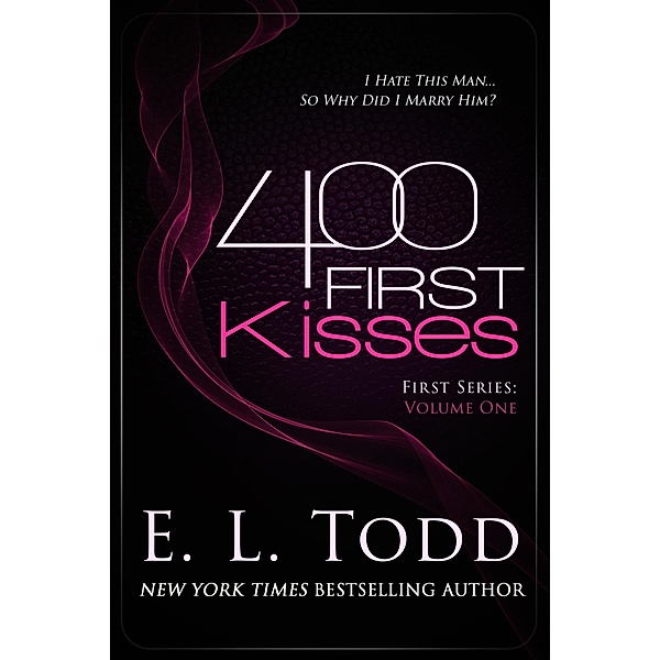 400 First Kisses / First, E. L. Todd
