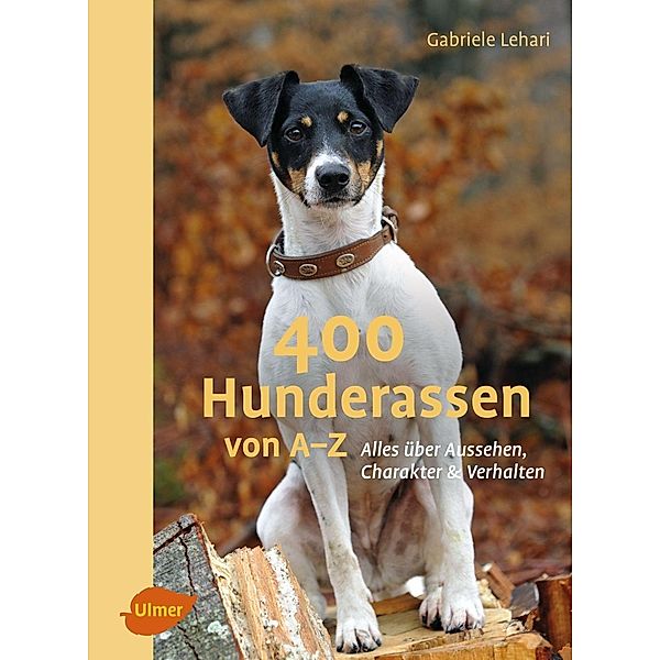 400 Hunderassen von A-Z, Gabriele Lehari