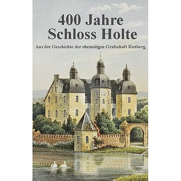 400 Jahre Schloss Holte