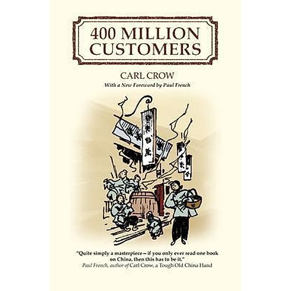 400 Million Customers, Carl Crow