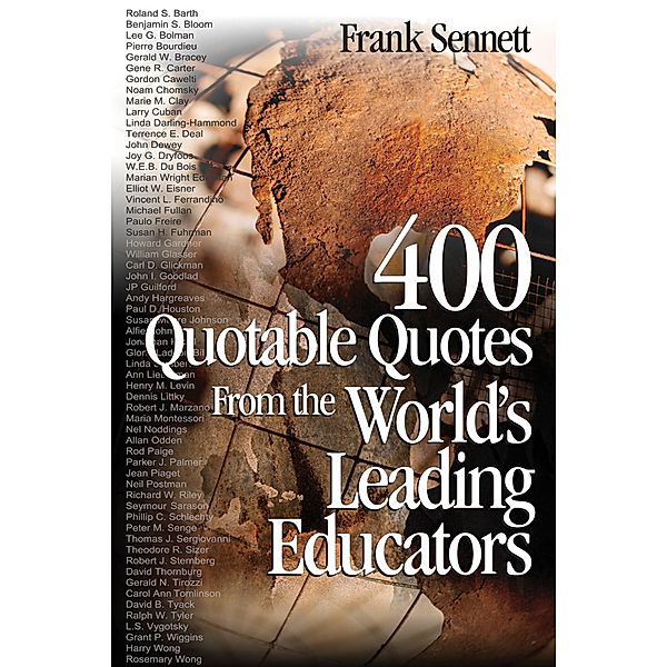 400 Quotable Quotes From the World's Leading Educators, Frank Sennett