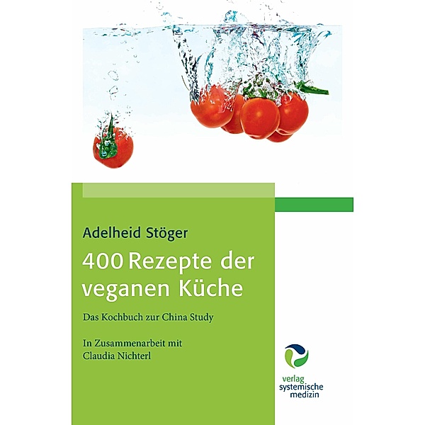 400 Rezepte der veganen Küche, Claudia Nichterl, Adelheid Stöger