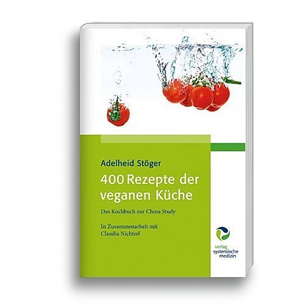 400 Rezepte der veganen Küche, Adelheid Stöger