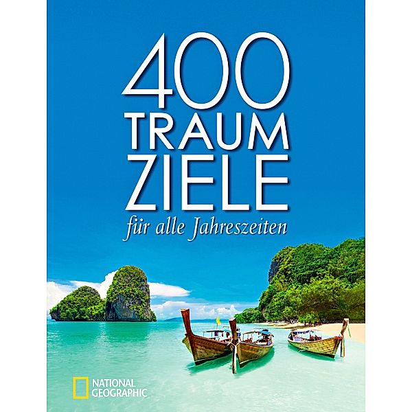 400 Traumziele für alle Jahreszeiten