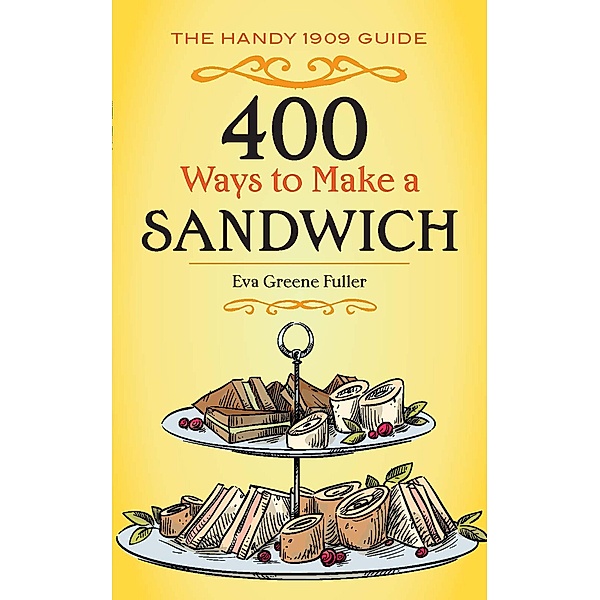 400 Ways to Make a Sandwich, Eva Greene Fuller